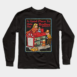 a good place to bodies Long Sleeve T-Shirt